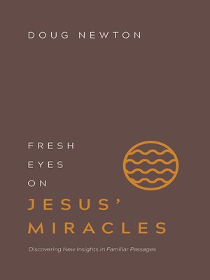 cover image of Fresh Eyes on Jesus' Miracles